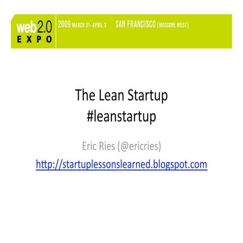 The Lean Startup at Web 2.0 Expo