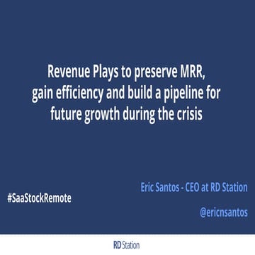Eric Santos - Revenue plays to preserve MRR, gain efficiency and build a pipe...