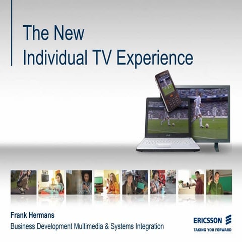 The new individual TV experience - Ericsson