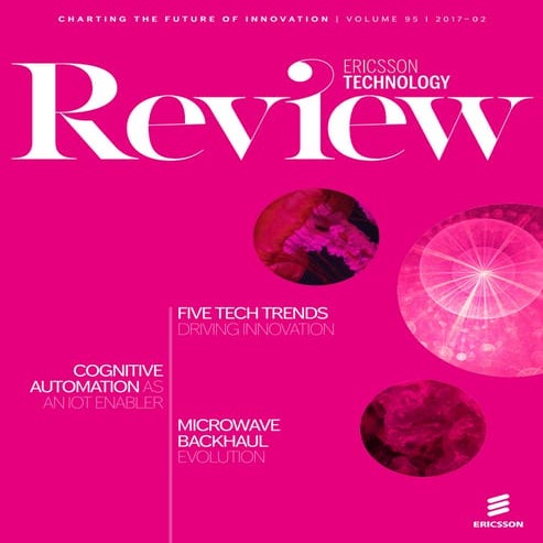 Ericsson Technology Review - issue 2, 2017