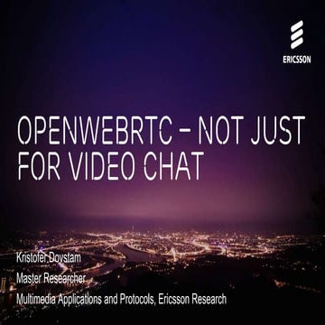 OpenWebRTC – not just for video chat