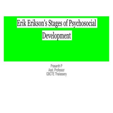 Erik Erikson's Stages of Psychosocial Development by Prasanth P.pptx