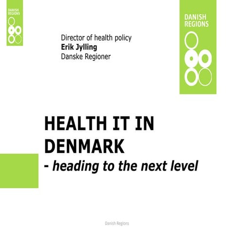 Erik Jylling's presentation from the Healthcare DENMARK session at HIMSS 2015