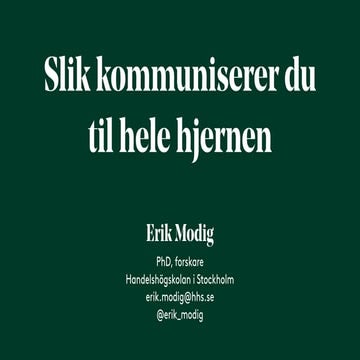 Slik kommuniserer du til hele hjernen (sv) – med Erik Modig