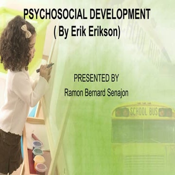 PSYCHOSOCIAL DEVELOPMENT BY ERIK ERIKSON