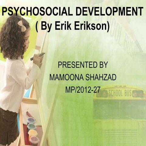 PSYCHOSOCIAL DEVELOPMENT( By Erik Erikson)