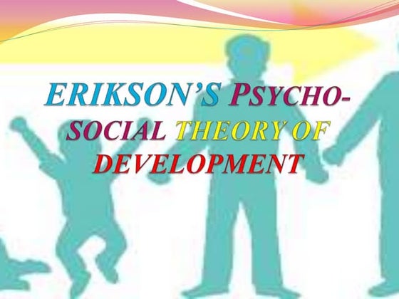 Eriksons psycho-social-theory-of-development | PPT