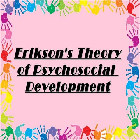 Erikson's theory of psychosocial