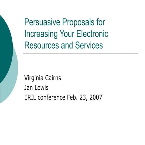 Persuasive Proposals for increasing electronic resources
