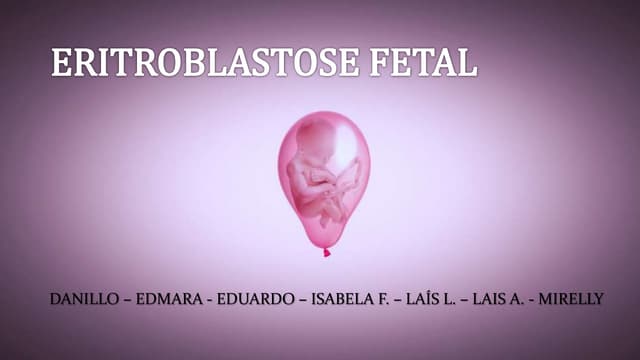 Eritroblastose fetal - DOENÇA
