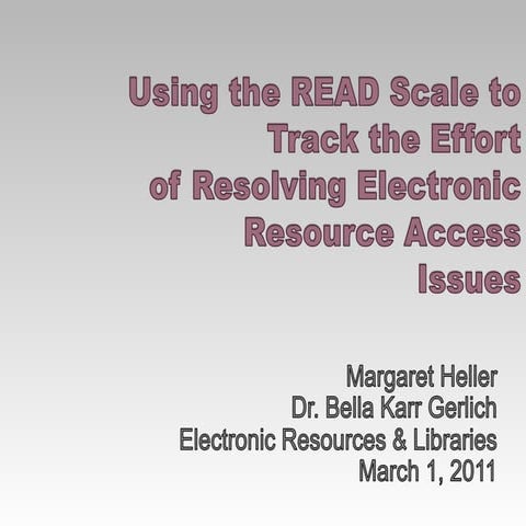 Using the READ Scale To Track the Difficulty of Electronic Resource Access Is...