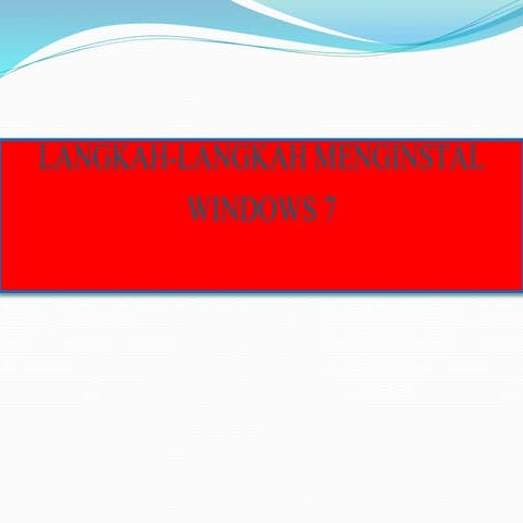 Langkah-langkah menginstal windows 7