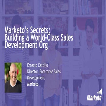 Marketo’s Secrets to Building a World-Class Sales Development Org