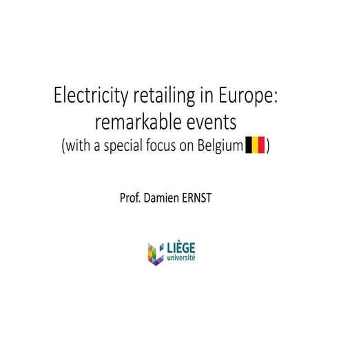 Electricity retailing in Europe: remarkable events (with a special focus on B...