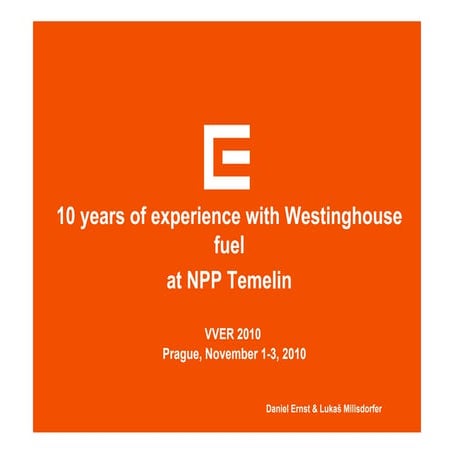 10 years of experience with Westinghouse fuel at NPP Temelin