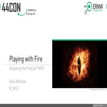 44CON London 2015 - Playing with Fire: Attacking the FireEye MPS