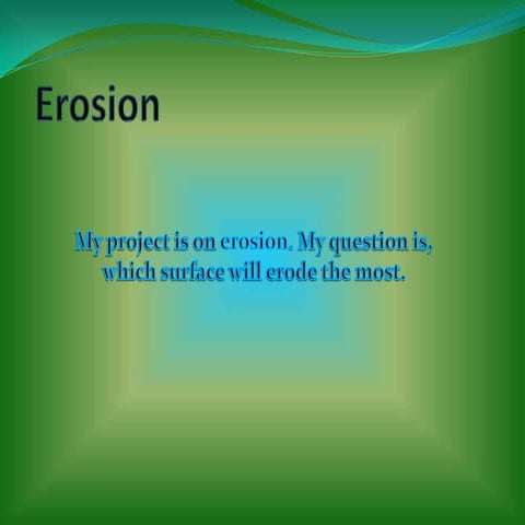 Erosion