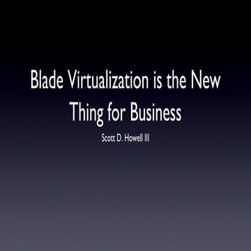 Virtualization with Blade Servers