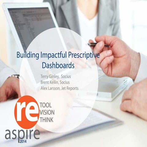 Building Impactful Prescriptive Dashboards for Business Intelligence