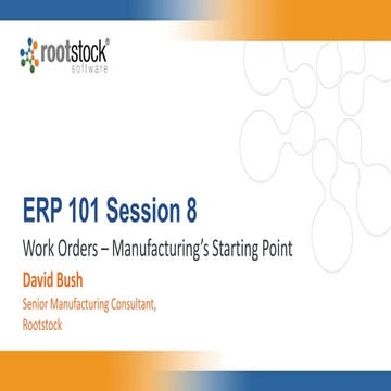 ERP 101: Work Orders - The Starting Points of Manufacturing