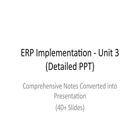 ERP_Implementation_Unit3_Detailed.pptxnotres