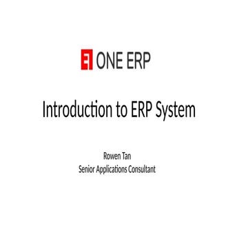An Introduction to how ERP system works in general by Rowen Tan | PPTX