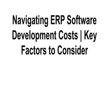 ERP Software Development Guide Features, Benefits & Cost.pdf