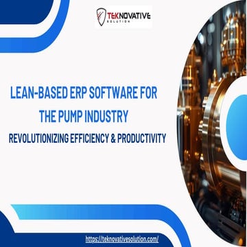 Unlock Maximum Efficiency with Lean-Based ERP for Pump Manufacturers