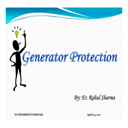 Generator Protection By - Er Rahul Sharma 