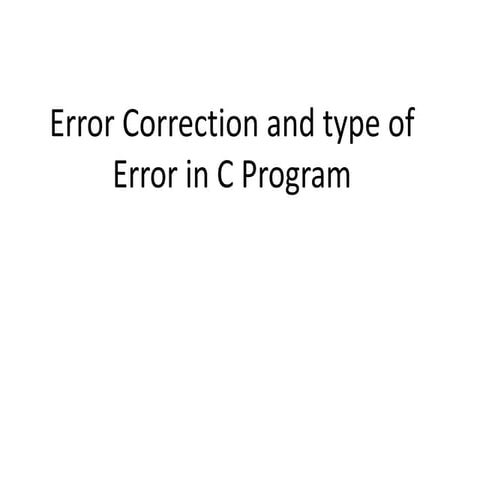 Error correction-and-type-of-error-in-c | PPT