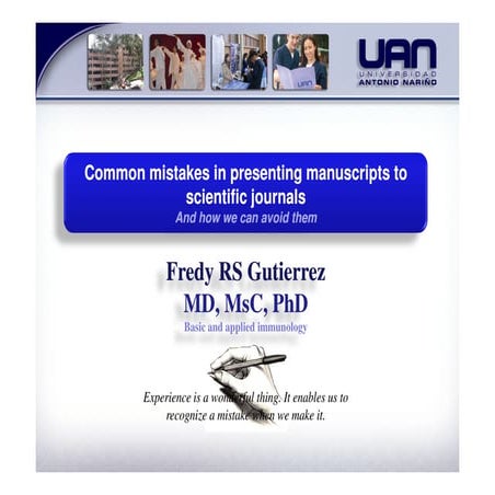 Common mistakes in presenting manuscripts to scientific journals