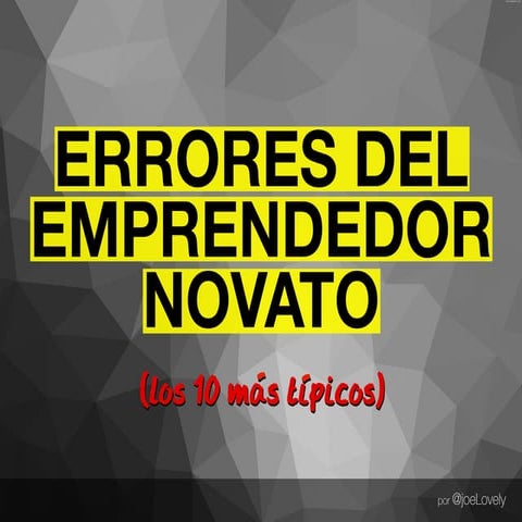 Los 10 errores más típicos de los emprendedores