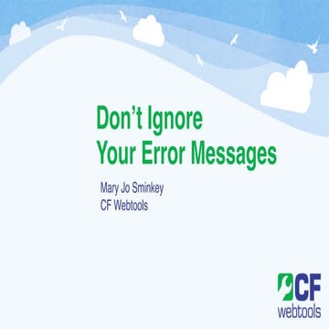 Don't Ignore Your Errors!