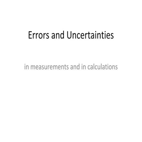 Errors and uncertainties