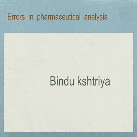errorsinpharmaceuticalanalysisbybindu-170501052702.pdf