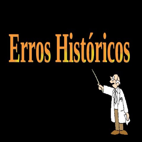 Erros Historicos