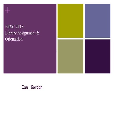ERSC 2P18 Library Assignment ppt slides Winter 2021 | PPT