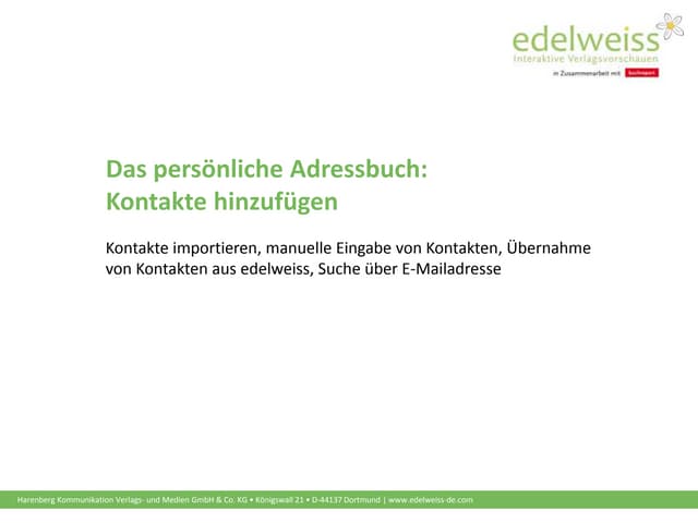 Edelweiss Adressbuch: Kontakte hinz...