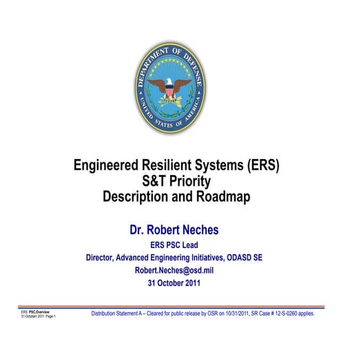 Engineered Resilient Systems, overview and status, 31 october 2011