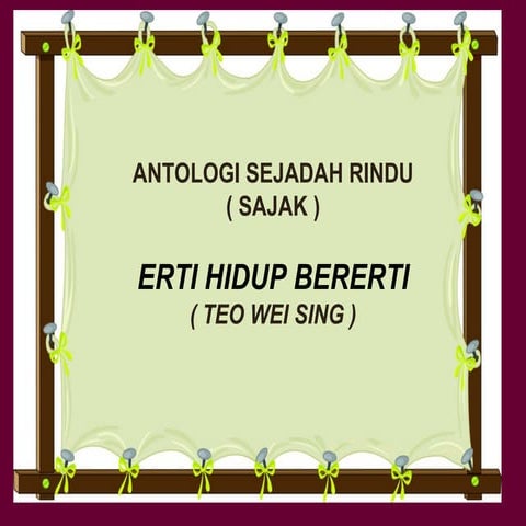 ANTOLOGI SEJADAH RINDU: SAJAK ERTI HIDUP BERERTI | PPT
