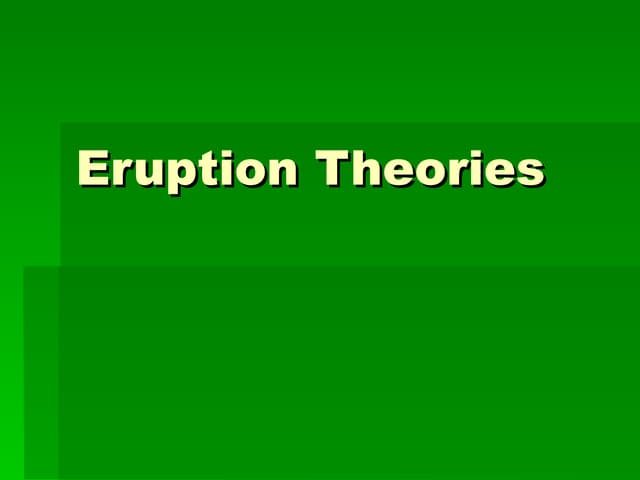 Eruption  Theory..root elongation t...