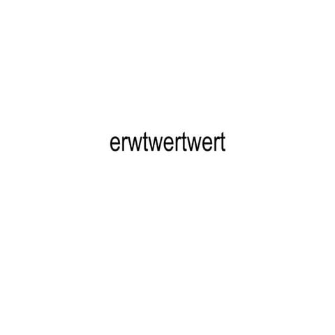 Erwtwertwert