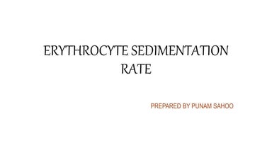 ERYTHROCYTE SEDIMENTATION RATE. HEMATOLOGY