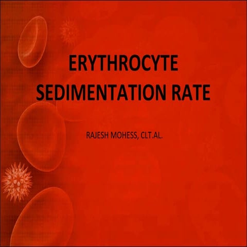 Erythrocyte sedimentation rate (esr)