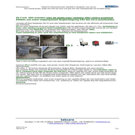 Es 2 tar färgen från putsen på fasaden