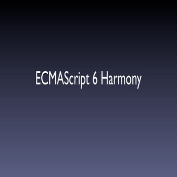 ECMAScript 6 major changes | PPT