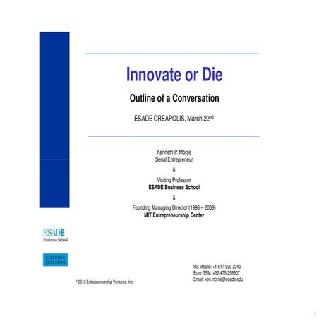 Ken Morse "Innovate or Die" - 22 of March 2012 - ESADECREAPOLIS 
