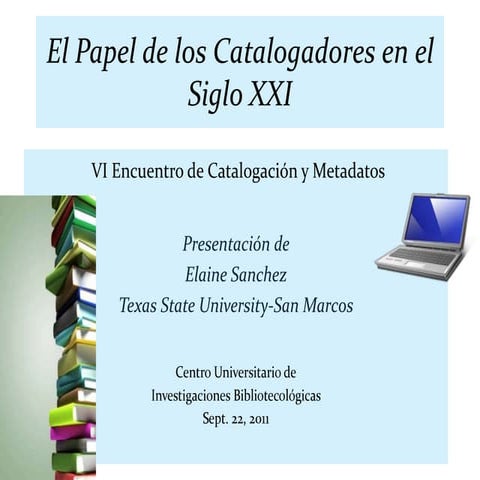 El papel de los catalogadores en el siglo XXI