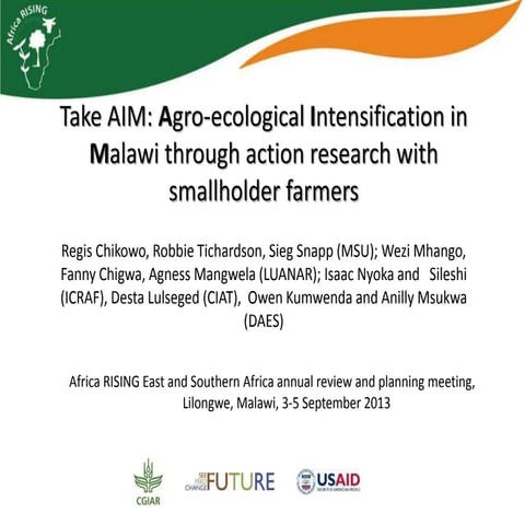 Take AIM: Agro-ecological Intensification in Malawi through action research w...