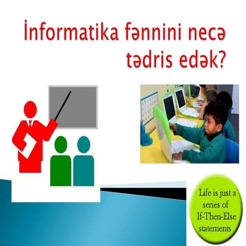Informatika fənnini necə tədris edək | PPTX